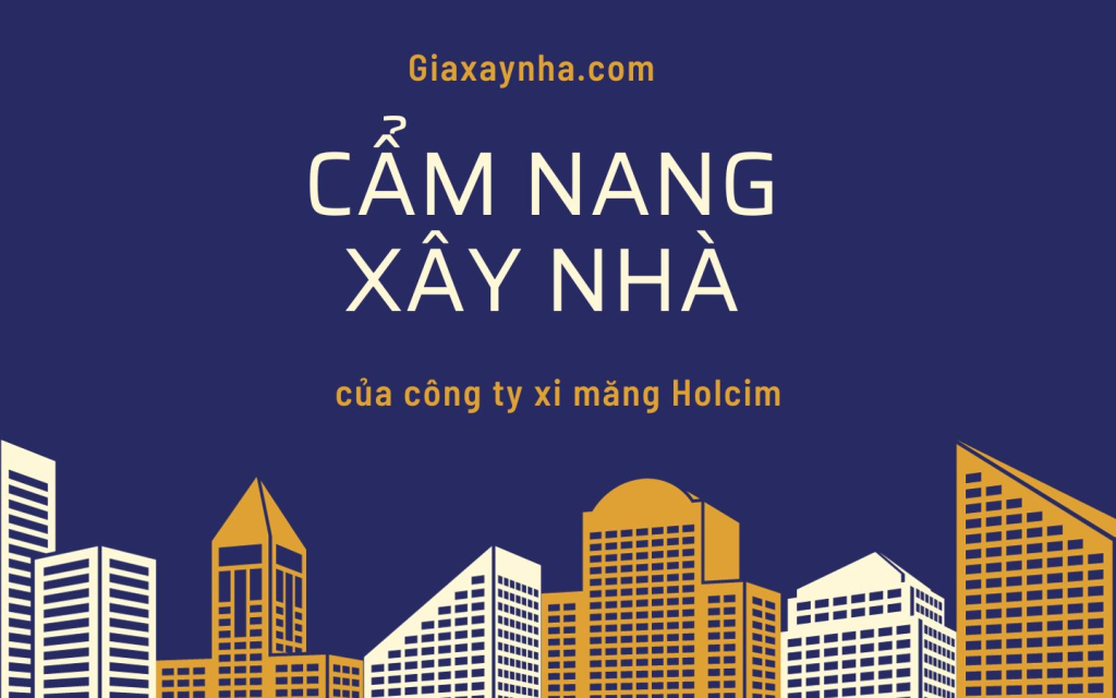 Giaxaynha.com Cam nang xay nha cua cong ty Holcim