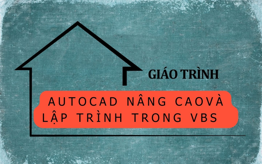 Giaxaynha.com Giao trinh Autocad Nang cao va Lap tringh trong VBS